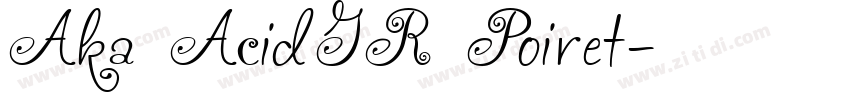 Aka AcidGR Poiret字体转换